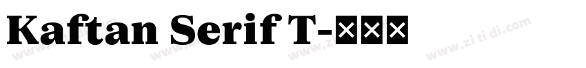 Kaftan Serif T字体转换